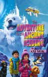 The Adventure to the Ancient Iceberg - Axi Mok - 9798822959156