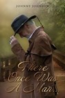 There Once Was A Man... - Johnny Johnson - 9798822965287