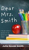 Dear Mrs. Smith - Julia Novak Smith - 9798822965959