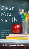 Dear Mrs. Smith - Julia Novak Smith - 9798822965959