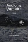 Anatomy of a Vampire - John Matthias - 9798822966581