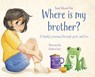 Where Is My Brother?: A family's journey through grief and loss - Sean Edward Fox - 9798822966895