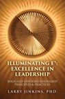 Illuminating E¿ - Excellence in Leadership - Larry Jinkins - 9798822972735