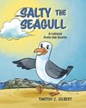 Salty the Seagull - Timothy C. Gilbert - 9798822974586
