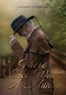 Johnson, J: There Once Was A Man... - Johnny Johnson - 9798822975361