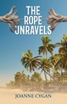 The Rope Unravels - Joanne Cygan - 9798822979970