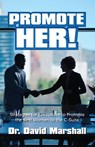Promote Her! - David Marshall - 9798822981706