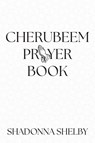 CHERUBEEM PRAYER BOOK - Shadonna Shelby - 9798822988989