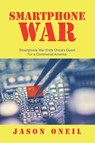 SMARTPHONE WAR - Jason Oneil - 9798823021746