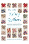 The 1929 Kelsey Quilters - Beverly Burnett Hamberlin - 9798823023191