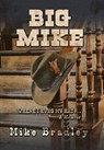 Bradley, M: Big Mike - Mike Bradley - 9798823028691