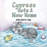 Cypress Gets A New Home - Jackie Johndrow Casey - 9798823029759