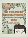 Gegel, T: Weird, Wild and Wonderful Adventures of Austin the - Tammy Gegel - 9798823030885