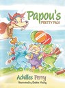 Papou's PRETTY PIGS - Achilles Perry - 9798823042635