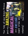 The Tale of the Brave Prince and His Amazing Magical and Awesome Chair with the Wheels - Josh Reno - 9798823046725