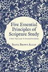 Five Essential Principles of Scripture Study - Sylvia Brown Allan - 9798823053273