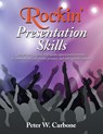 Rockin' Presentation Skills - Peter W. Carbone - 9798823062657