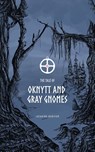 The Tale of Oknytt & Gray Gnomes - Catarina Hansson - 9798823082570