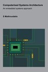 Computerised Systems Architecture - S. Mathioudakis - 9798823090100