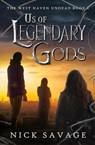 Us of Legendary Gods - Nick Savage - 9798823200936