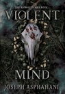 Violent Mind - Joseph Asphahani - 9798823202701