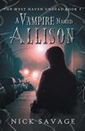 A Vampire Named Allison - Nick Savage - 9798823203555