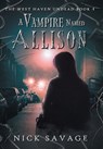 A Vampire Named Allison - Nick Savage - 9798823203562