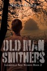 Old Man Smithers - Steve Altier - 9798823204118