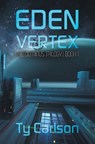 Eden Vertex - Ty Carlson - 9798823204552