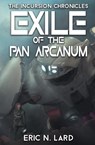Exile of the Pan Arcanum - Eric N Lard - 9798823206280