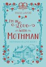 I'm in Love with Mothman - Paige Lavoie - 9798823206877