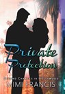Private Protection - Mimi Francis - 9798823207119