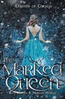 The Marked Queen - Kate Jenkins ; Morgan Moreau - 9798823207676