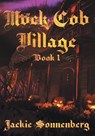 Mock Cob Village - Jackie Sonnenberg - 9798823207720
