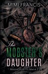 The Mobster's Daughter - Mimi Francis - 9798823208444