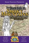The Dark Side of the Smoky Mountains: A Travel Guide for Your Next Spooky Journey - Eerie Travels ; Erika Lance - 9798823208505