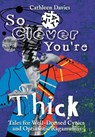 So Clever You're Thick - Cathleen Davies - 9798823208895