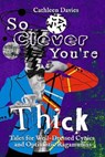 So Clever You're Thick - Cathleen Davies - 9798823208901