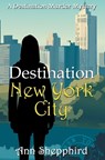 Destination New York City - Ann Shepphird - 9798823209915