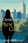 Destination New York City - Ann Shepphird - 9798823209915