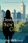 Destination New York City - Ann Shepphird - 9798823209939