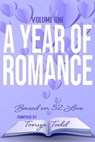 52 Love: A Year of Romance Volume One - Tonya Todd - 9798823210119