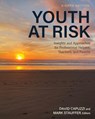 Youth at Risk: Insights and Approaches for Professional Helpers, Teachers, and Parents - David Capuzzi - 9798823325356