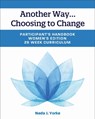 Another Way...Choosing to Change - Nada J. Yorke - 9798823327169