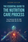 The Essential Guide to the Nutrition Care Process - Tonia Reinhard ; Mary Width - 9798823341929