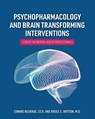 Psychopharmacology and Brain Transforming Interventions - Edward Neukrug ; Bruce S. Britton - 9798823343756