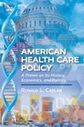 American Health Care Policy - Ronald L. Caplan - 9798823358323