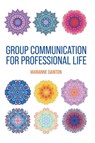 Group Communication for Professional Life - Marianne Dainton - 9798823375870