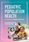 Pediatric Population Health: Common Conditions - Susan Ward - 9798823377447