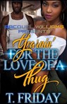 Yearnin' for the Love of a Thug - T Friday - 9798825398372